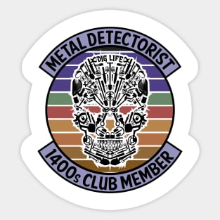 Metal Detectorist - 1400s Club Member Sticker